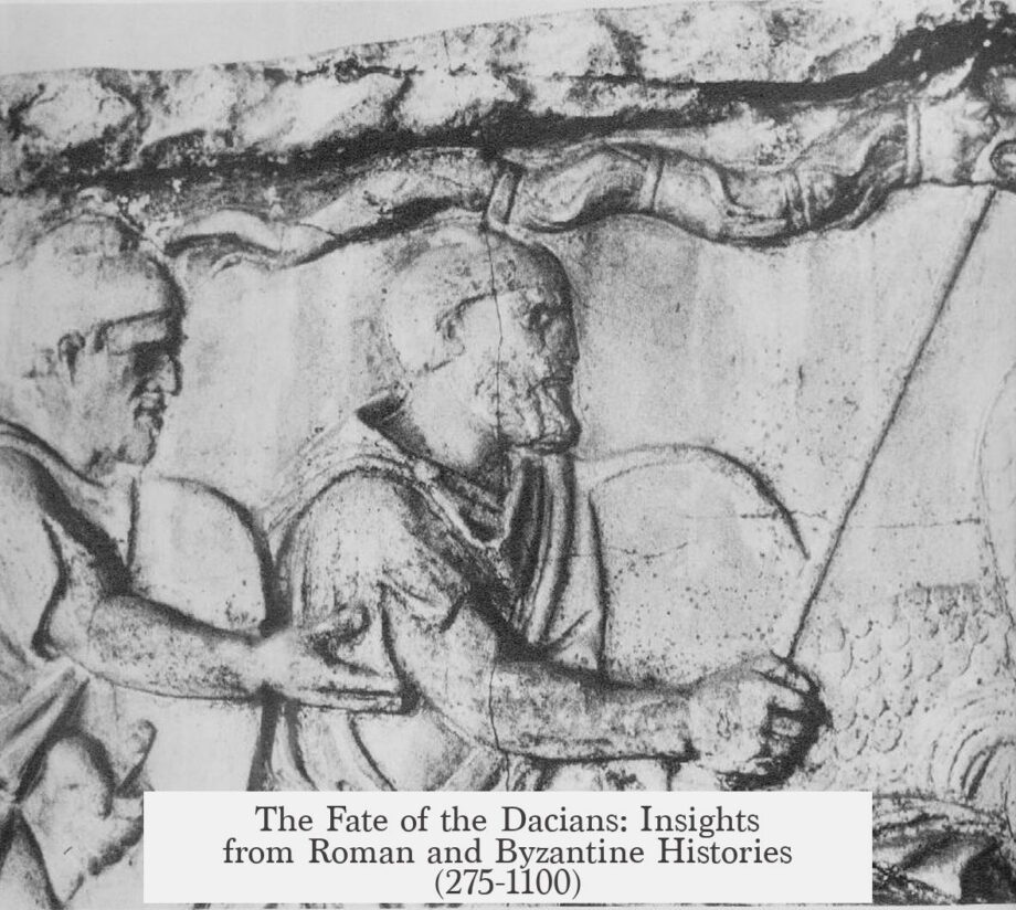 The Fate of the Dacians: Insights from Roman and Byzantine Histories (275-1100)