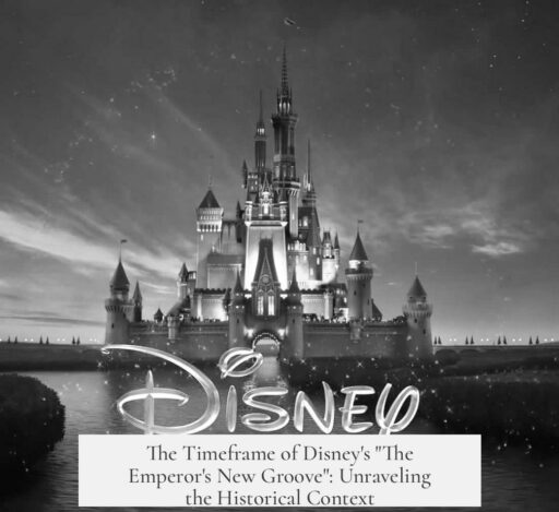 The Timeframe of Disney's "The Emperor's New Groove": Unraveling the Historical Context