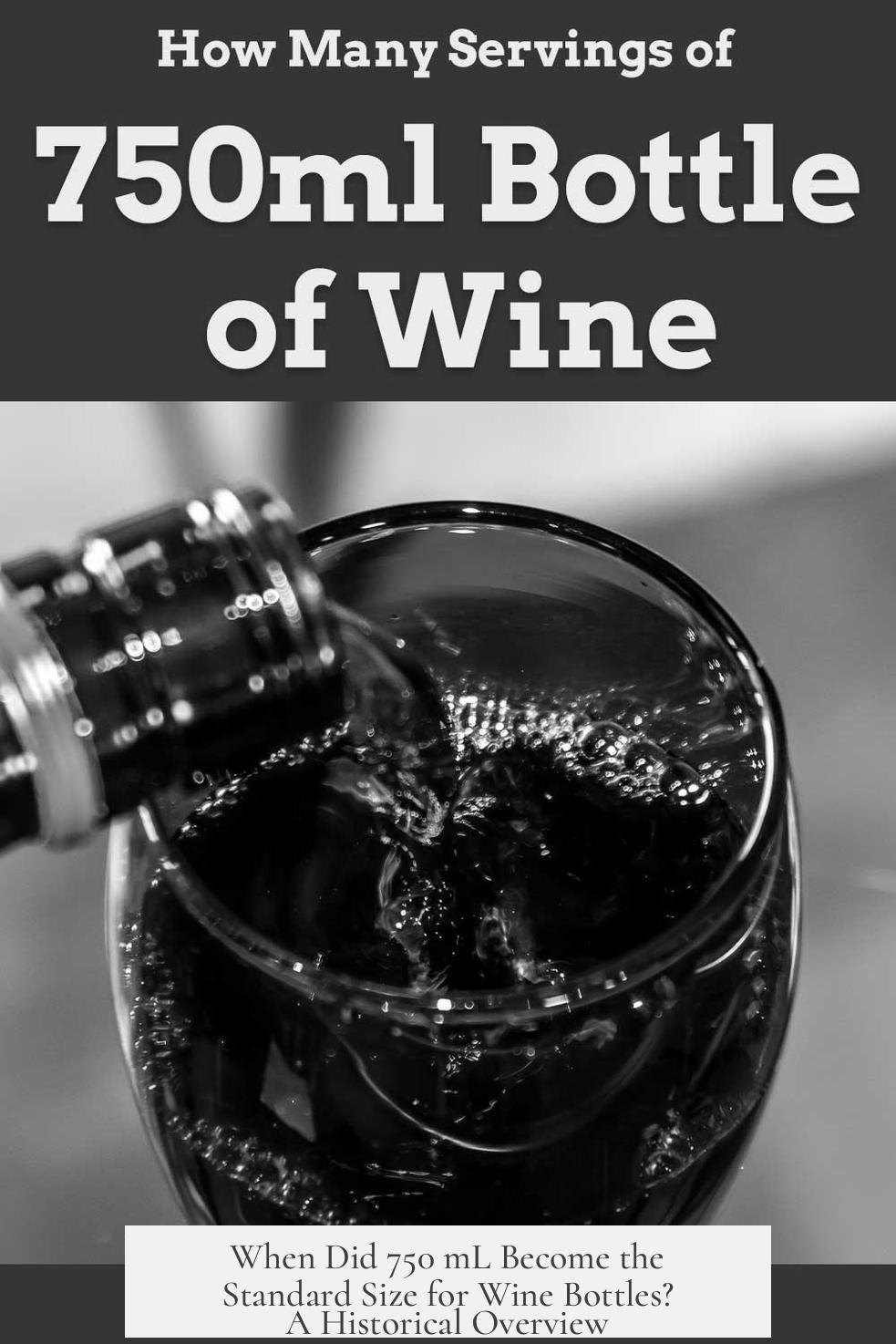 When Did 750 mL Become the Standard Size for Wine Bottles? A Historical Overview