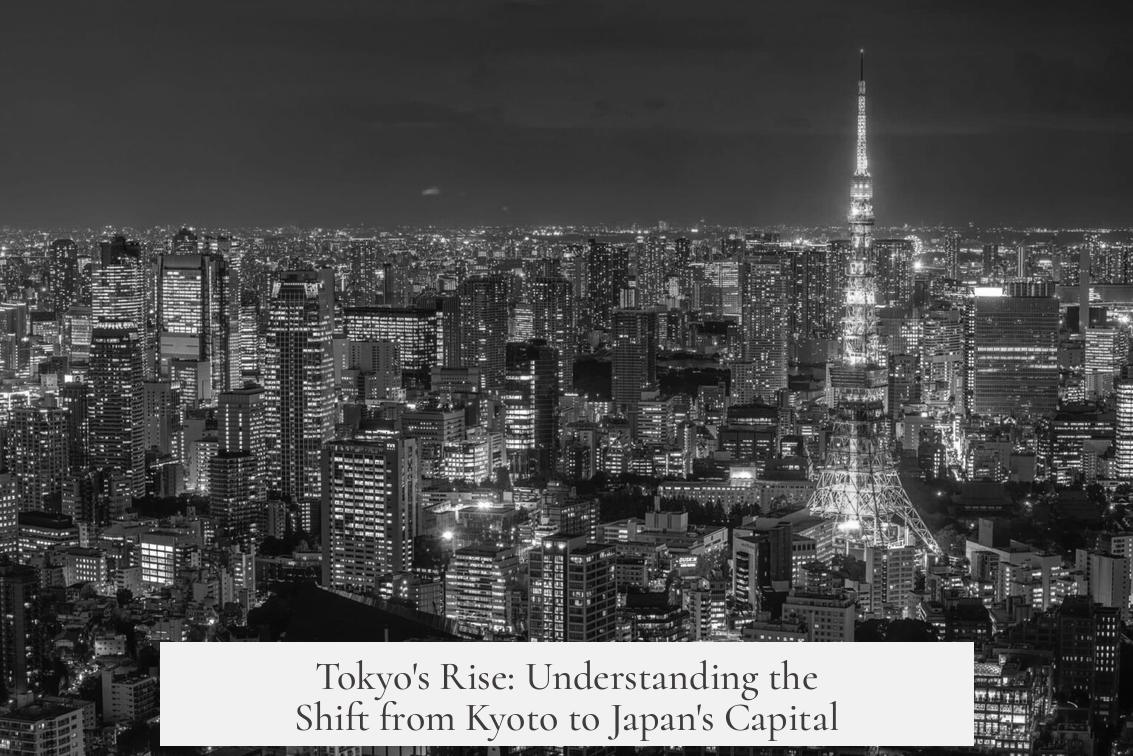 Tokyo's Rise: Understanding the Shift from Kyoto to Japan's Capital