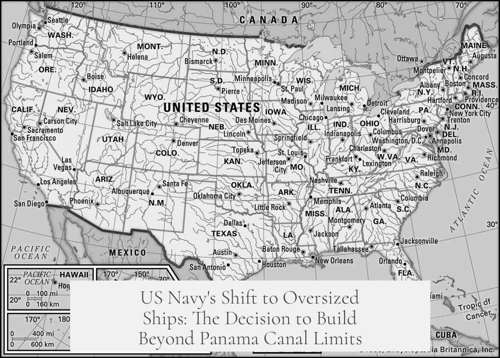 US Navy's Shift to Oversized Ships: The Decision to Build Beyond Panama Canal Limits