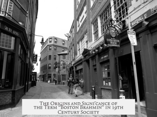 The Origins and Significance of the Term “Boston Brahmin” in 19th Century Society