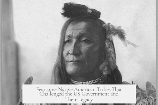Fearsome Native American Tribes That Challenged the US Government and Their Legacy