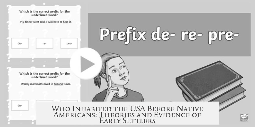 Who Inhabited the USA Before Native Americans: Theories and Evidence of Early Settlers