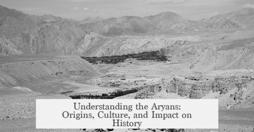 Understanding the Aryans: Origins, Culture, and Impact on History