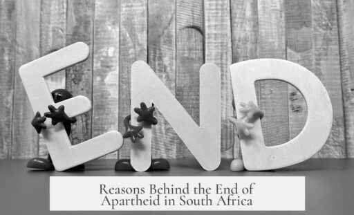 Reasons Behind the End of Apartheid in South Africa
