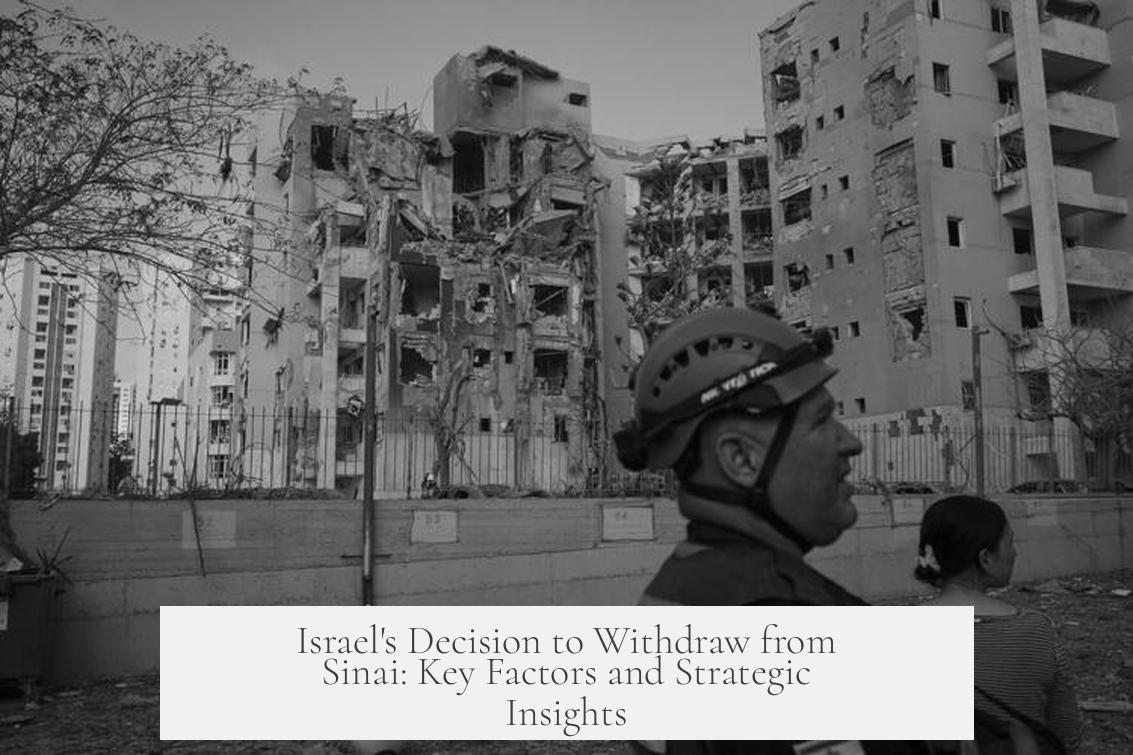 Israel's Decision to Withdraw from Sinai: Key Factors and Strategic Insights