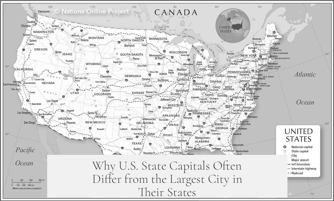 Why U.S. State Capitals Often Differ from the Largest City in Their States