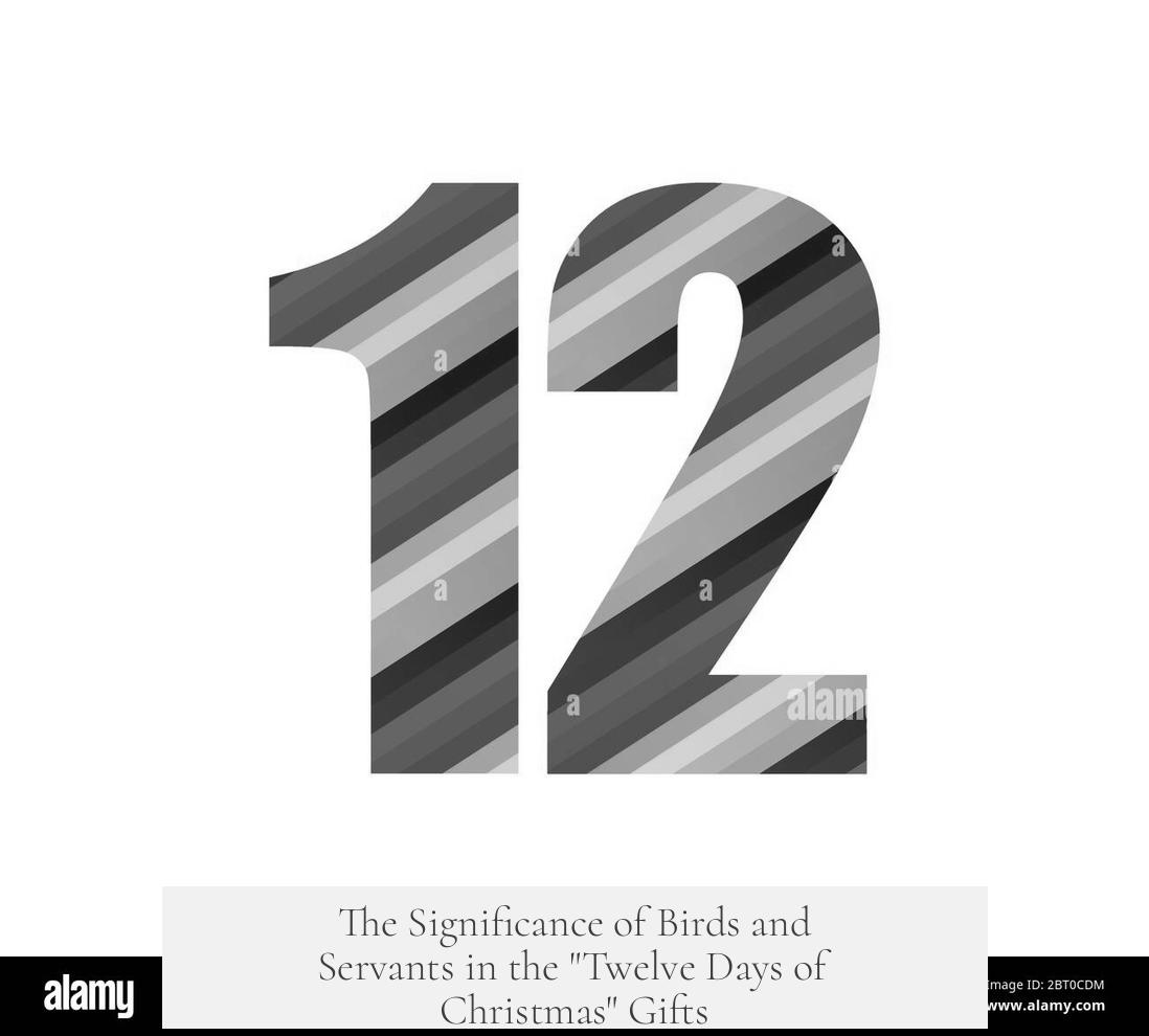The Significance of Birds and Servants in the "Twelve Days of Christmas" Gifts