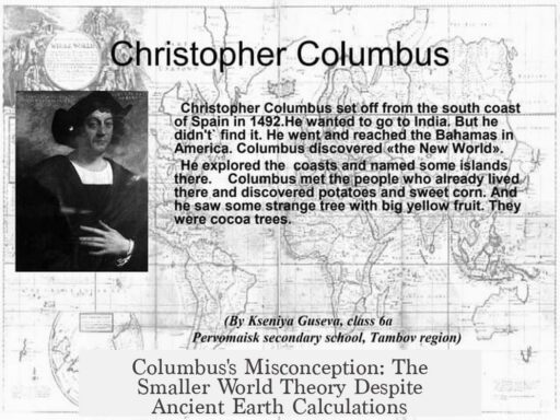 Columbus's Misconception: The Smaller World Theory Despite Ancient Earth Calculations