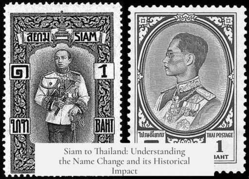 Siam to Thailand: Understanding the Name Change and its Historical Impact