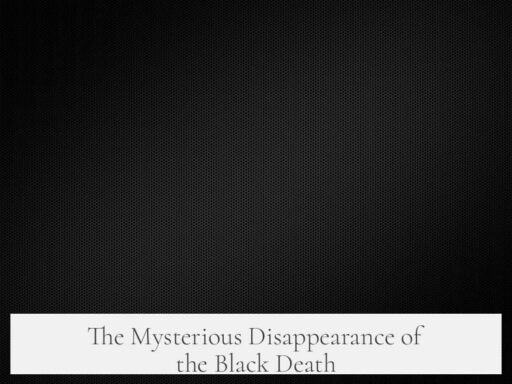 The Mysterious Disappearance of the Black Death