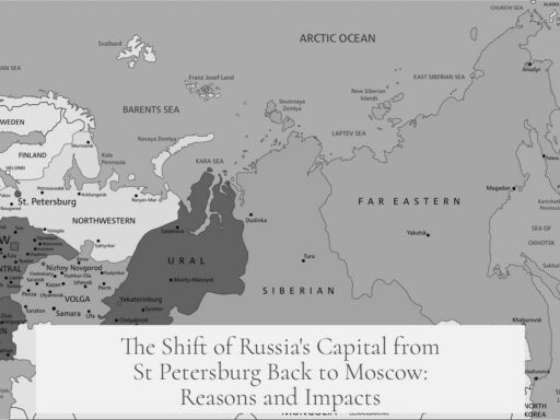 The Shift of Russia's Capital from St Petersburg Back to Moscow: Reasons and Impacts