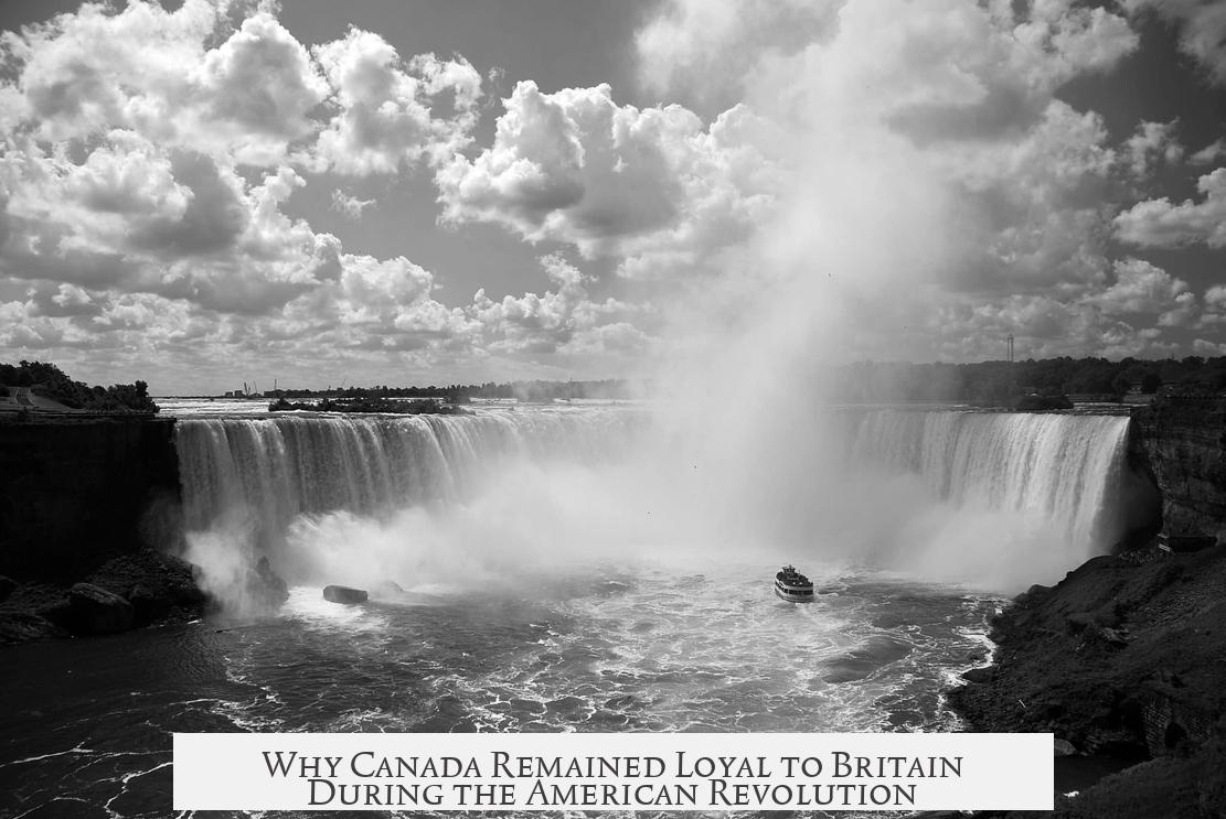 Why Canada Remained Loyal to Britain During the American Revolution