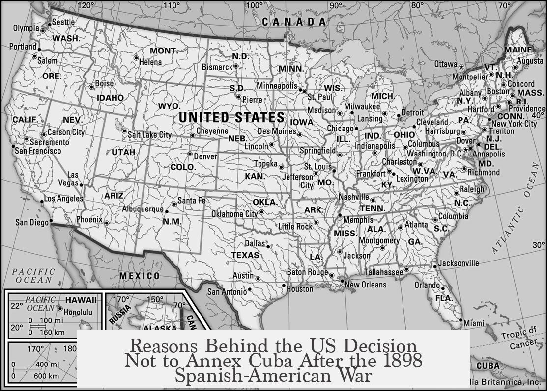 Reasons Behind the US Decision Not to Annex Cuba After the 1898 Spanish-American War