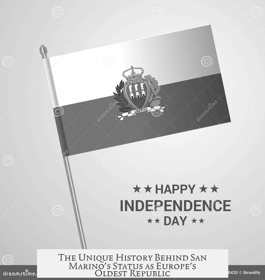 The Unique History Behind San Marino's Status as Europe's Oldest Republic