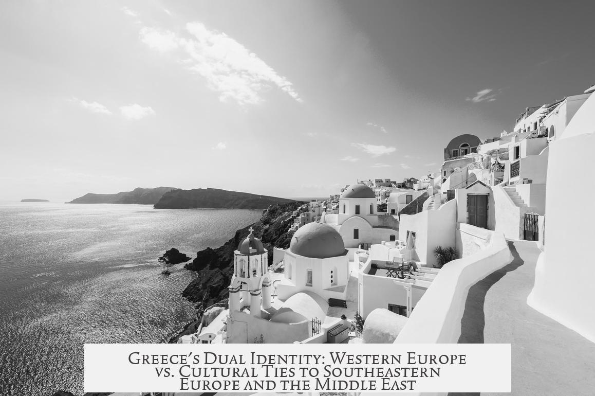Greece's Dual Identity: Western Europe vs. Cultural Ties to Southeastern Europe and the Middle East