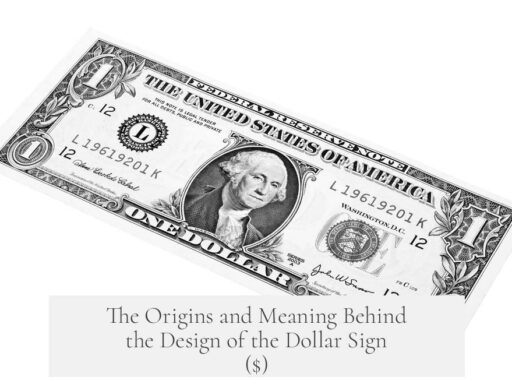 The Origins and Meaning Behind the Design of the Dollar Sign ($)