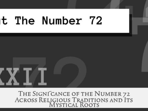 The Significance of the Number 72 Across Religious Traditions and Its Mystical Roots