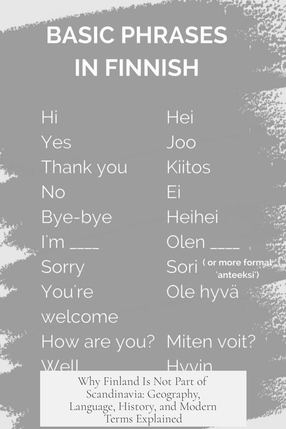 Why Finland Is Not Part of Scandinavia: Geography, Language, History, and Modern Terms Explained