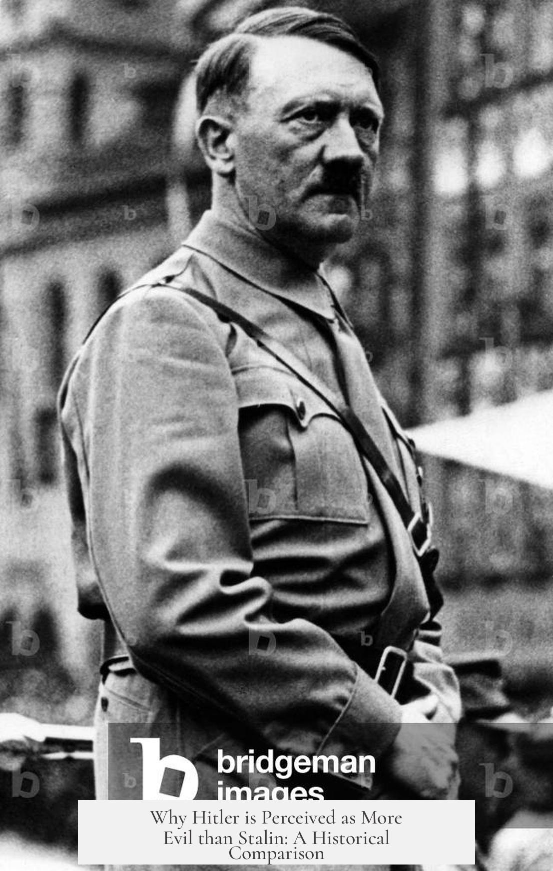 Why Hitler is Perceived as More Evil than Stalin: A Historical Comparison