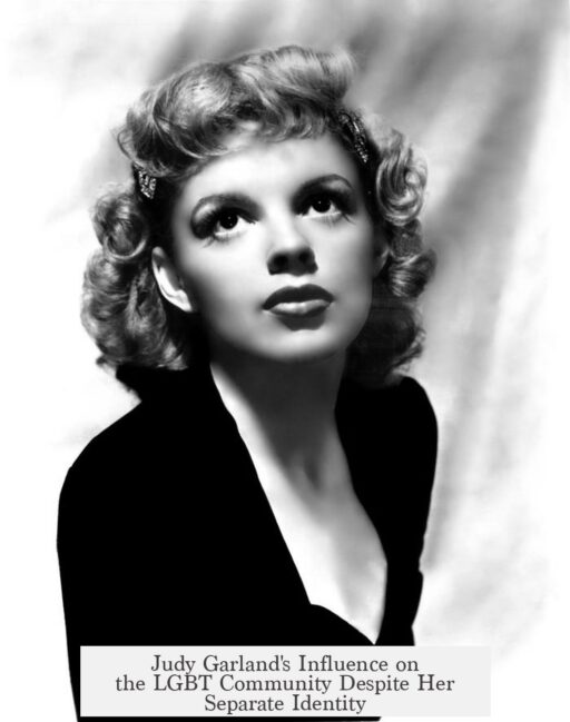 Judy Garland's Influence on the LGBT Community Despite Her Separate Identity