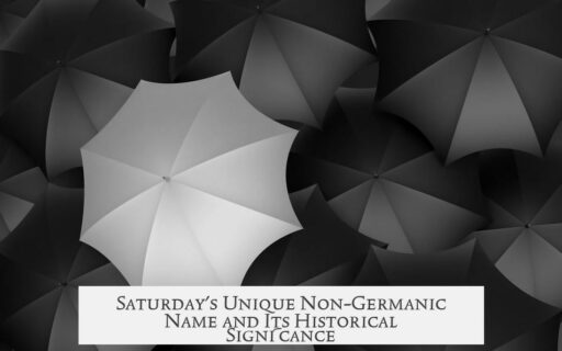 Saturday's Unique Non-Germanic Name and Its Historical Significance