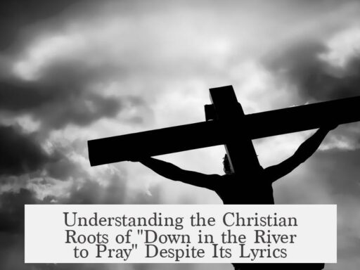 Understanding the Christian Roots of "Down in the River to Pray" Despite Its Lyrics