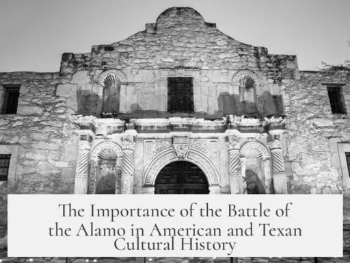 The Importance of the Battle of the Alamo in American and Texan Cultural History
