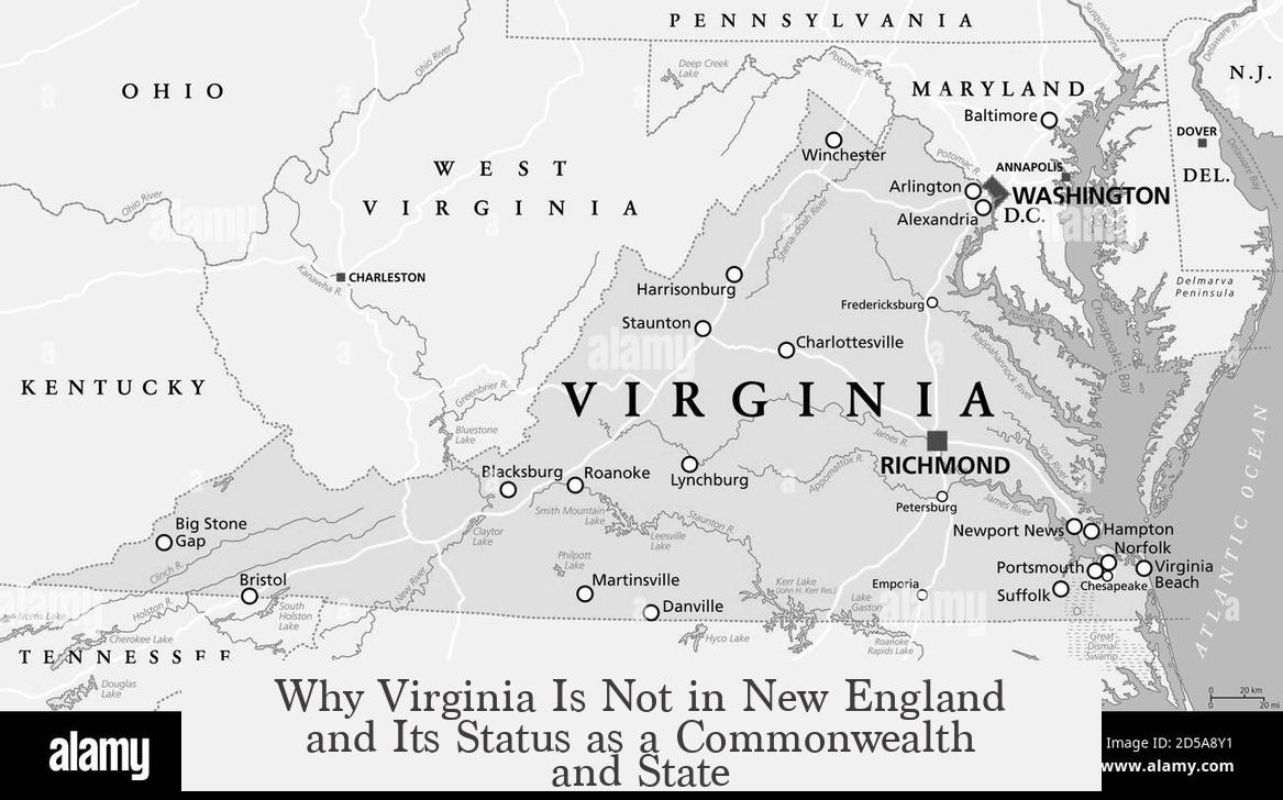 Why Virginia Is Not in New England and Its Status as a Commonwealth and State
