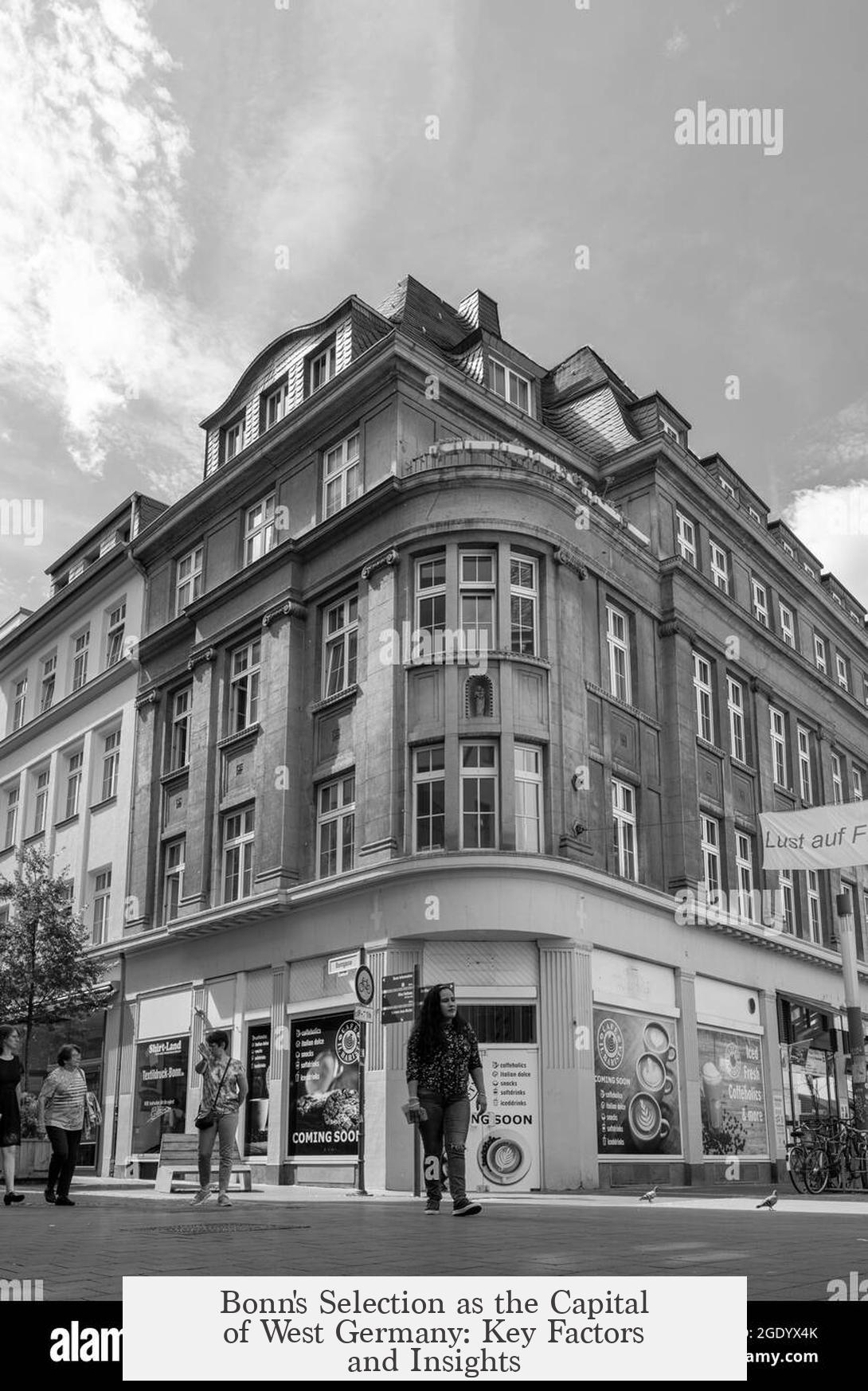 Bonn's Selection as the Capital of West Germany: Key Factors and Insights