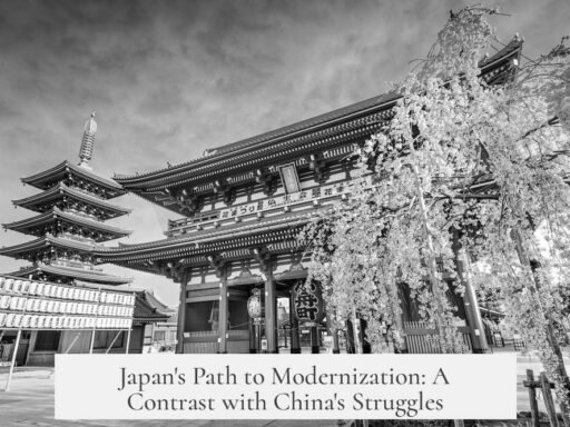 Japan's Path to Modernization: A Contrast with China's Struggles