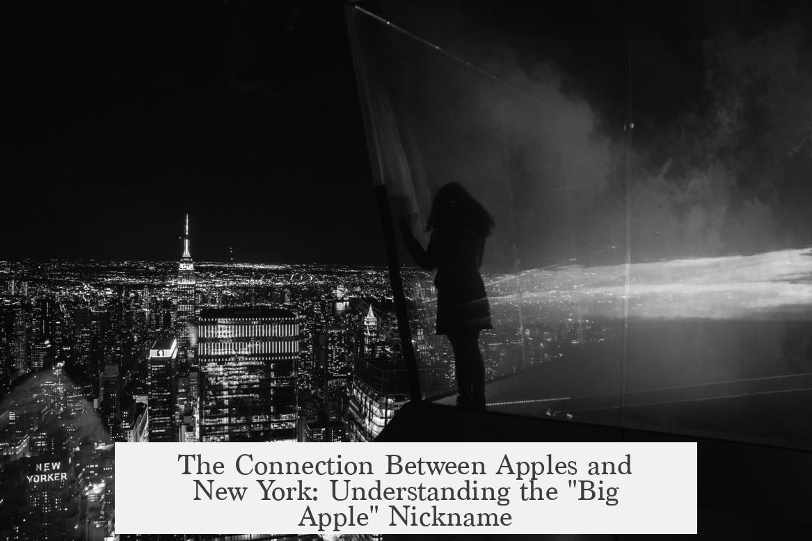 The Connection Between Apples and New York: Understanding the "Big Apple" Nickname