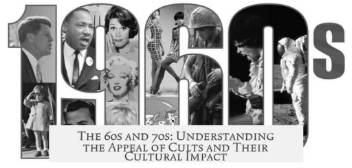 The 60s and 70s: Understanding the Appeal of Cults and Their Cultural Impact
