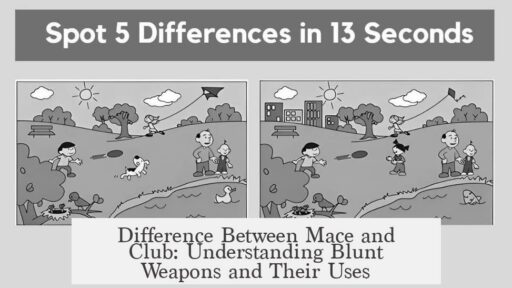 Difference Between Mace and Club: Understanding Blunt Weapons and Their Uses