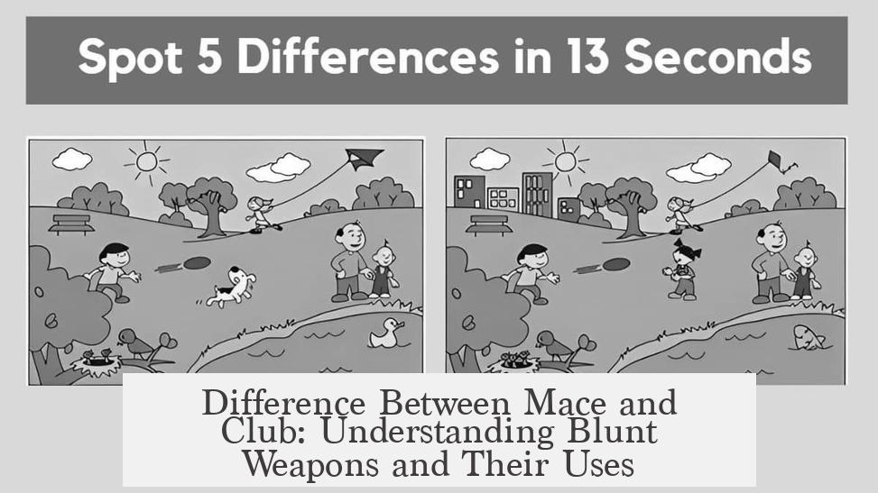 Difference Between Mace and Club: Understanding Blunt Weapons and Their Uses