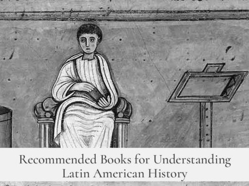 Recommended Books for Understanding Latin American History