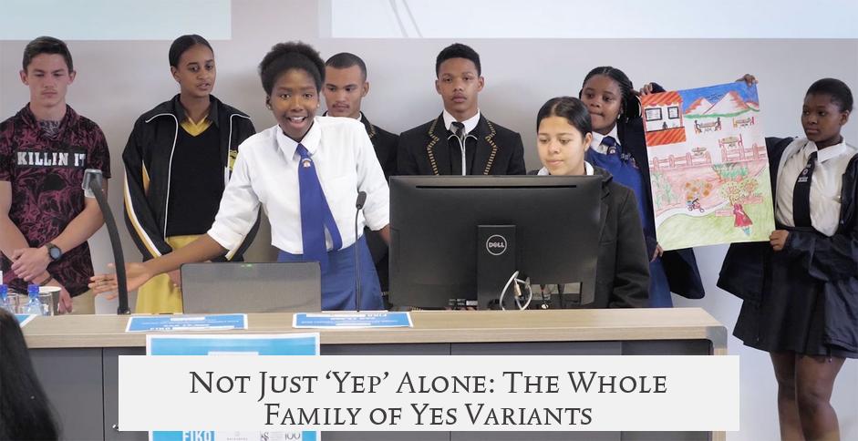 Not Just ‘Yep’ Alone: The Whole Family of Yes Variants