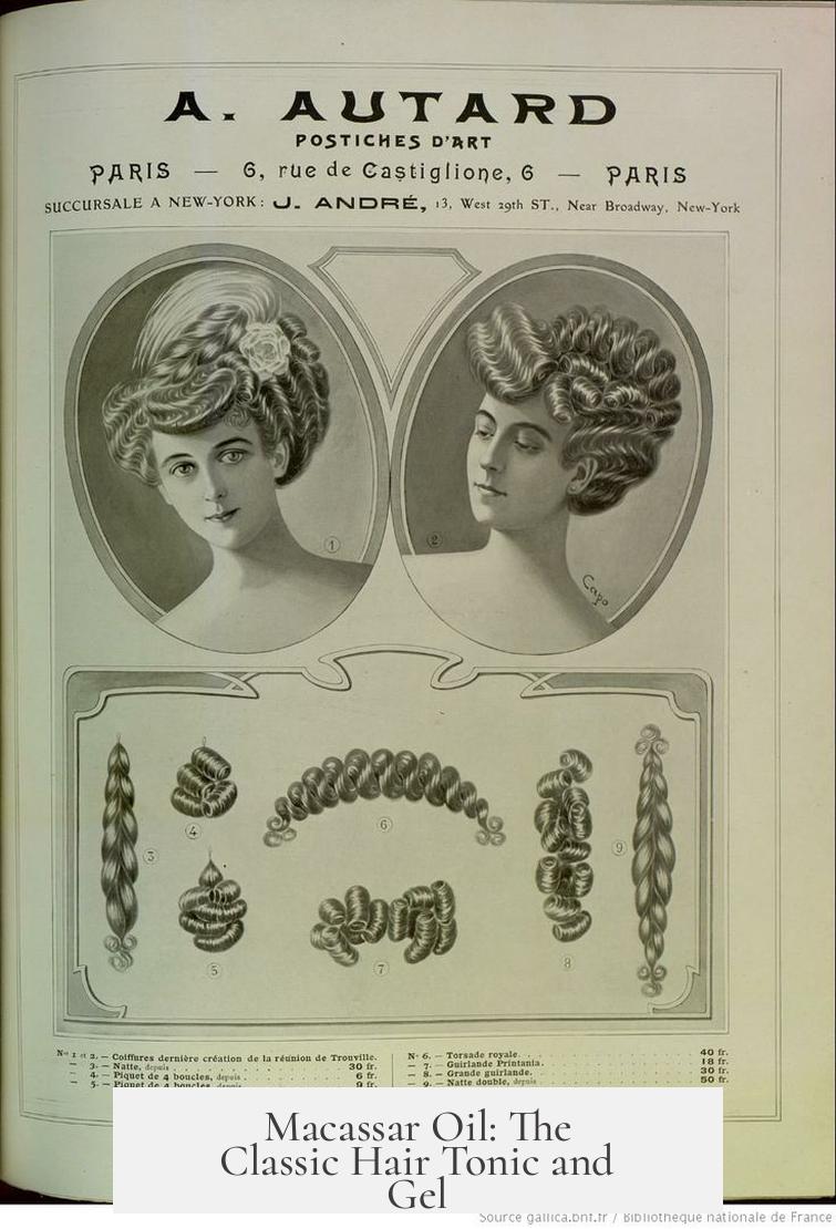 Macassar Oil: The Classic Hair Tonic and Gel