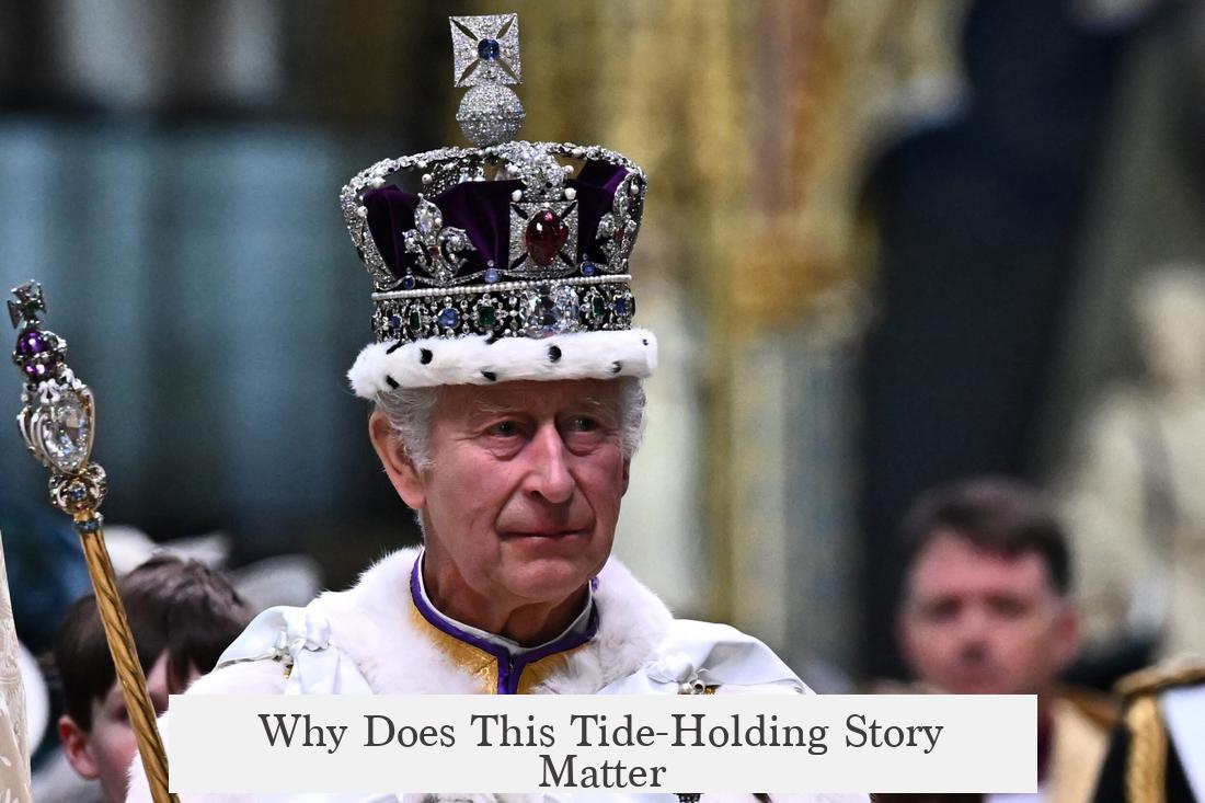 Why Does This Tide-Holding Story Matter?