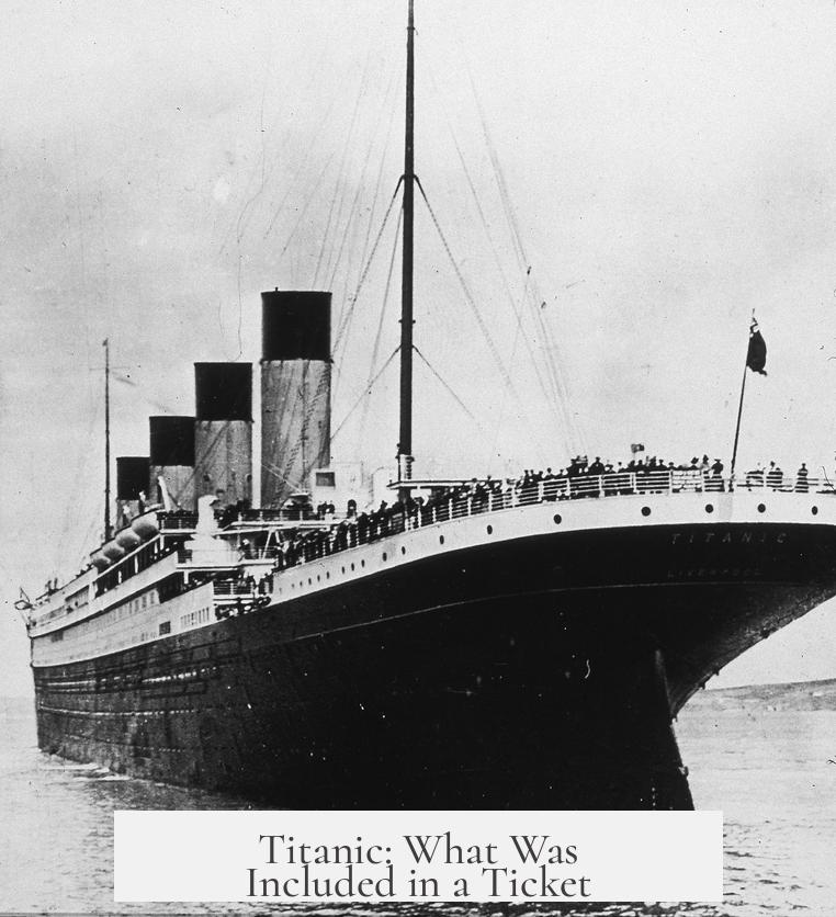 Titanic: What Was Included in a Ticket?