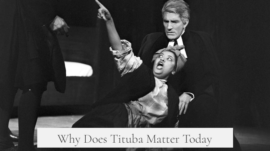 Why Does Tituba Matter Today?
