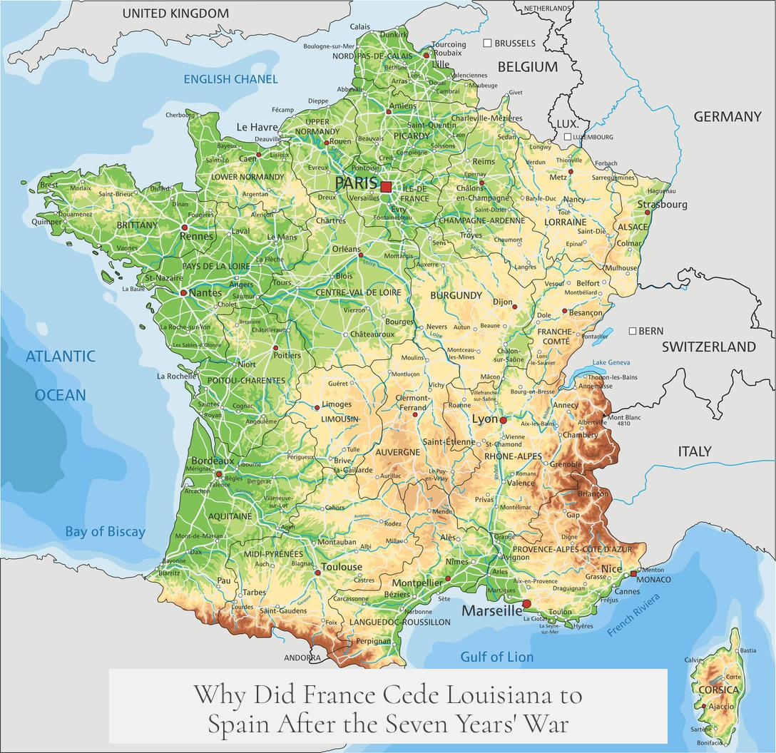 Why Did France Cede Louisiana to Spain After the Seven Years' War?