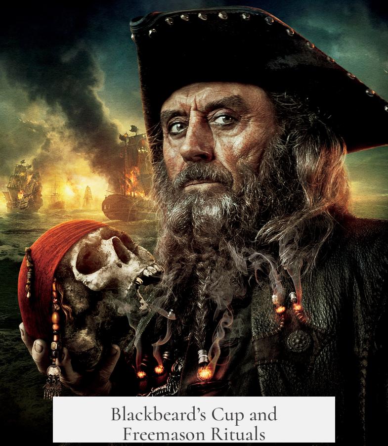 Blackbeard’s Cup and Freemason Rituals