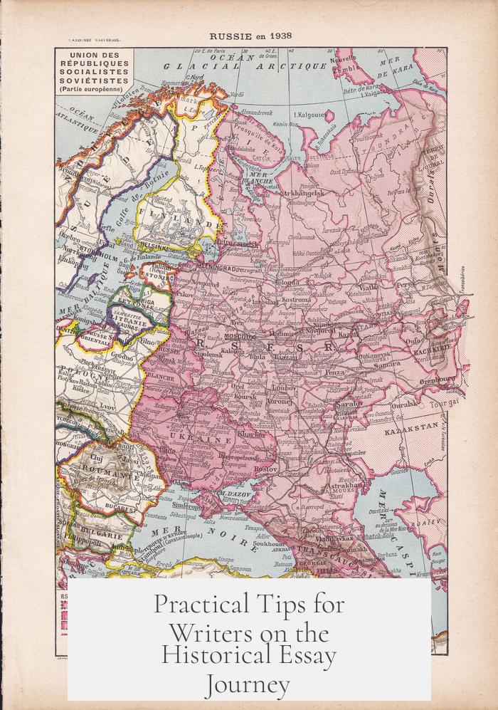 Practical Tips for Writers on the Historical Essay Journey