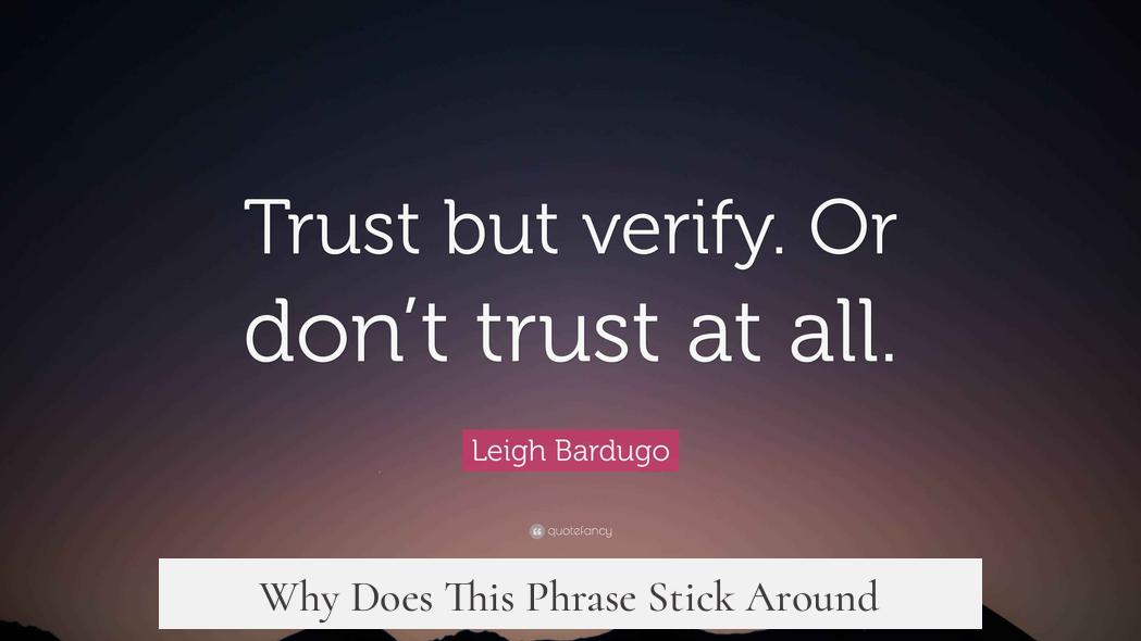 Why Does This Phrase Stick Around?