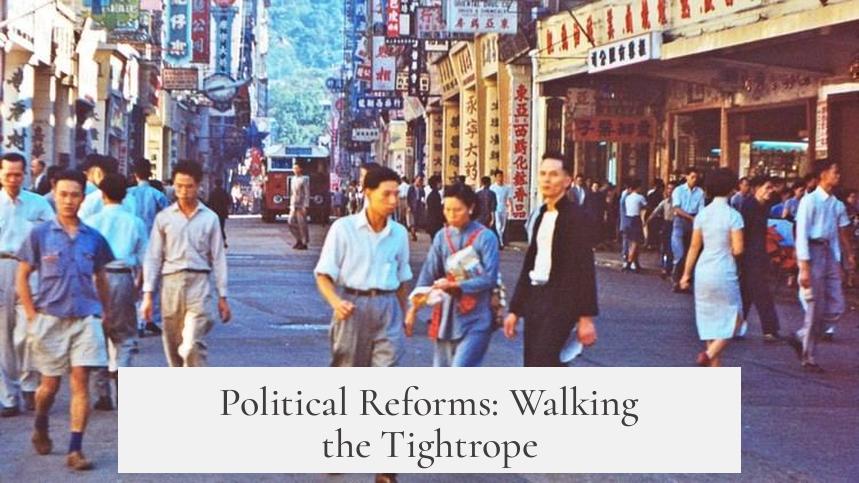 Political Reforms: Walking the Tightrope