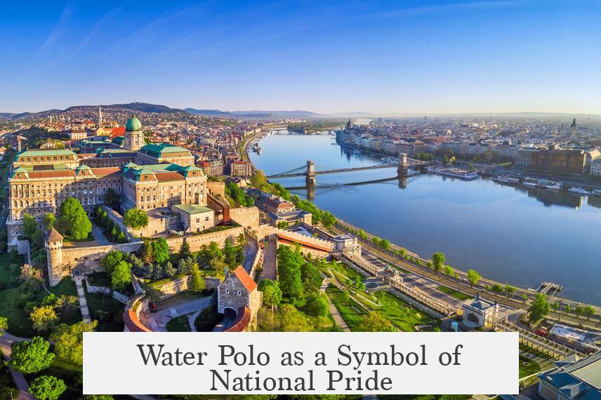 Water Polo as a Symbol of National Pride