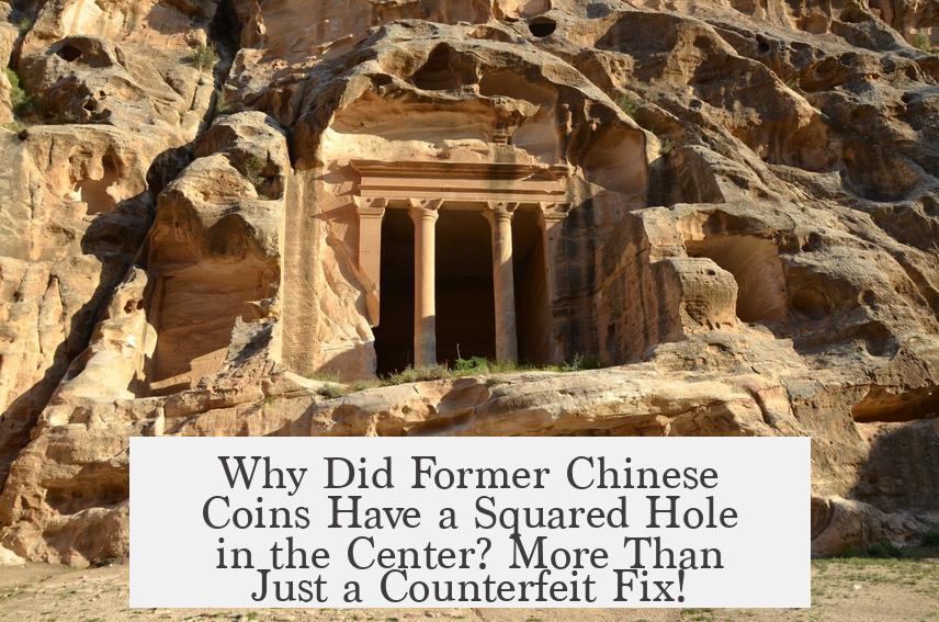 Why Did Former Chinese Coins Have a Squared Hole in the Center? More Than Just a Counterfeit Fix!