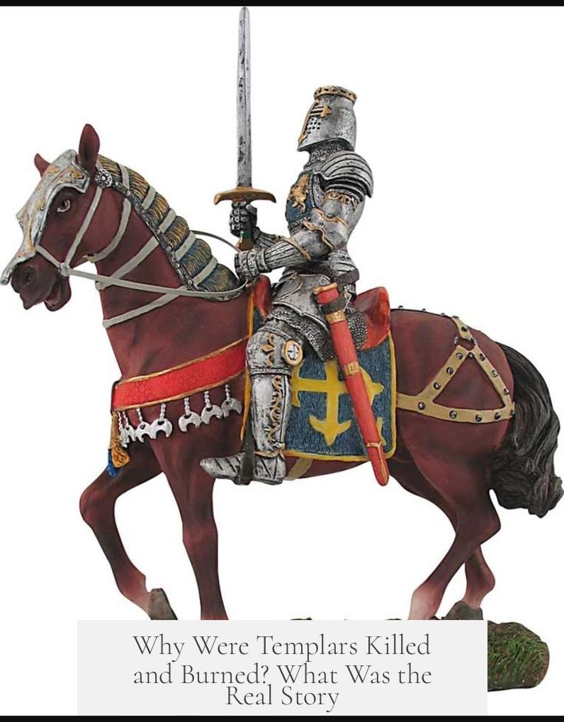 Why Were Templars Killed and Burned? What Was the Real Story?